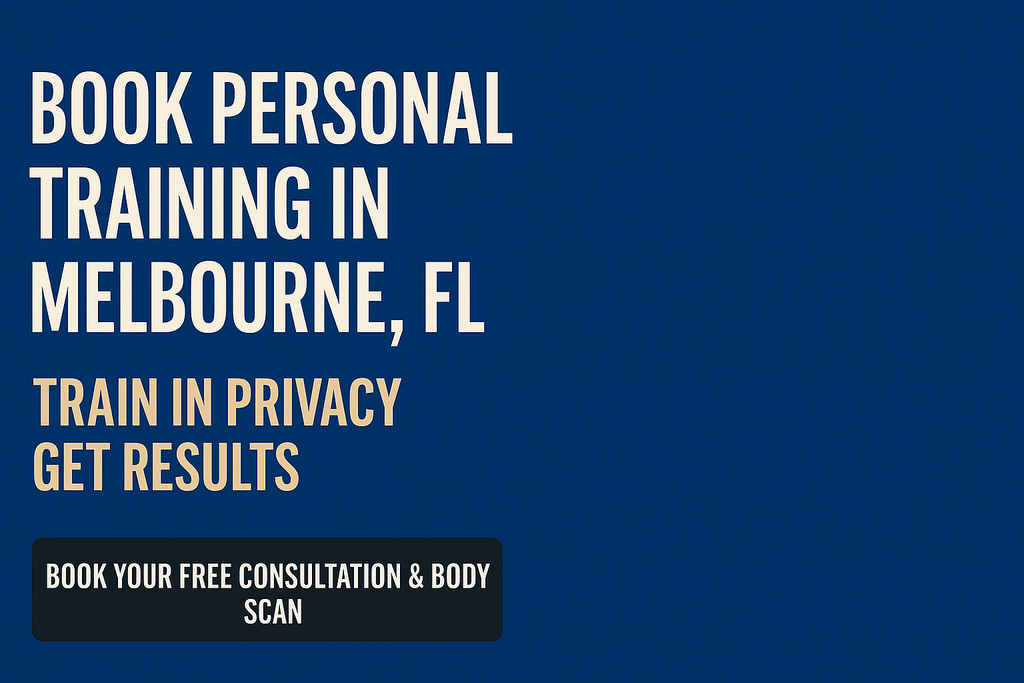 Book Personal Training in Melbourne, FL – Train in Privacy, Get Results