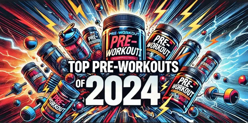 Top Pre-Workouts of 2024 to Level Up Your Workout