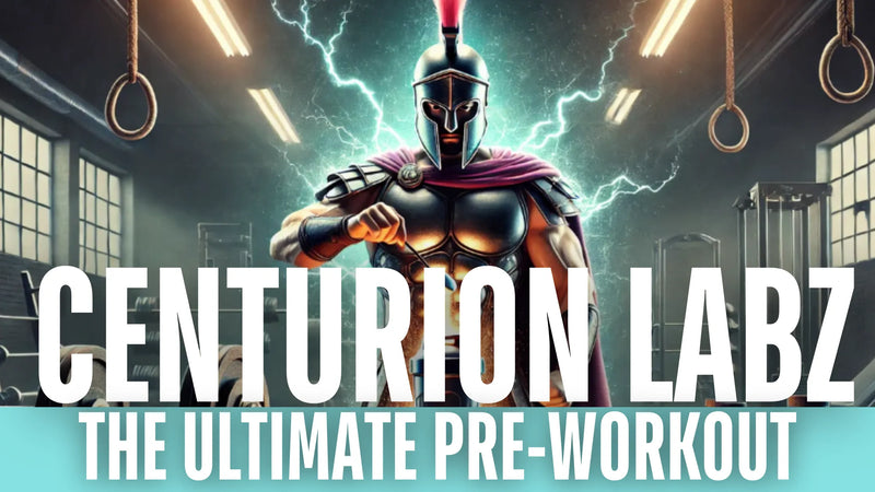 Centurion Labz Pre-Workout Breakdown:Feel the power of the gods!